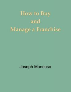 How to Buy and Manage a Franchise